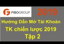 Hướng dẫn mở tài khoản sàn Fibo Group