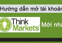 Hướng Dẫn Mở Tài Khoản Nạp Rút Tiền Sàn ThinkMarkets